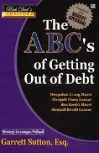 The ABC's Of Getting Out Of Debt