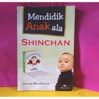 MENDIDIK ANAK ALA SHINCHAN