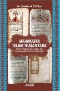 Mahakarya Islam Nusantara : Kitab, Naskah, Manuskrip, dan Korespondensi Ulama Nusantara