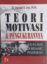 Teori Motivasi & Pengukurannya Analisis Dibidang Pendidikan