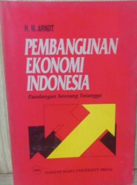 Pembangunan Ekonomi Indonesia Pandangan Seorang Tetangga