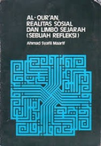 Al- Qur'an Realitas Sosial Dan Limbo Sejarah (Sebuah Refleksi)