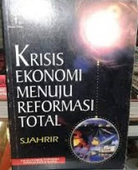 Krisis Ekonomi Menuju Reforamsi Total