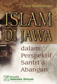 Islam Di Jawa Dalam Perspektif Santri Dan Abangan