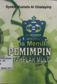 Tips Memilih Pemimpin Berakhlak Mulia