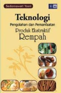 Teknologi Pengolahan dan Pemanfaatan Produk Ekstraktif Rempah