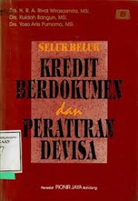 Seluk Beluk Kredit Berdokumen Dan Peraturan Devisa