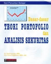 Dasar Dasar Teori Portofolio Dan Analisis Sekuritas