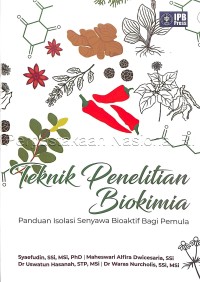 Teknik Penelitian Biokimia (Panduan Isolasi Senyawa Bioaktif Bagi Pemula)