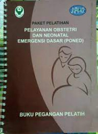 Paket Pelatihan Pelayanan Obstetri dan Neonatal Emergensi Komprehensif (Ponek)