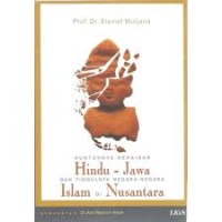 Runtuhnya Kerajaan Hindu - Jawa dan Timbulnya Negara - Negara Islam di Nusantara