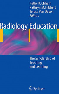 Radiology Education : The Scholarship of Teaching and Learning