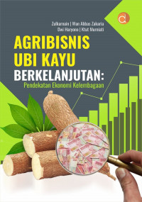 Agribisnis Ubi Kayu Berkelanjutan: Pendekatan ekonomi Kelembagaan