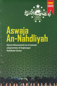 Aswaja An-Nahdliyah: Ajaran Ahlussunnah wa al-jamaah yang Berlaku di Lingkungan Nahdlatul Ulama