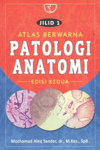 Atlas Berwarna Patologi Anatomi Jil. 1