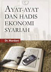 Ayat-Ayat Dan Hadis Ekonomi Syariah