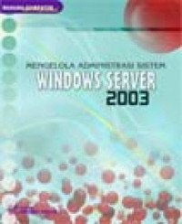 Mengelola Administrasi Sistem Window Server 2003