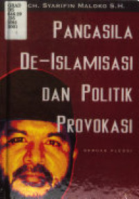 Pancasila De-Islamisasi Dan Politik Provokasi