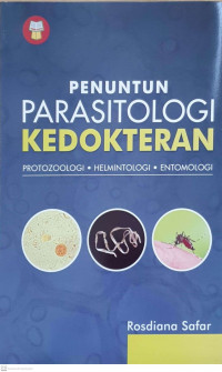 Penuntun Parasitologi Kedokteran: Protozoologi, HElmintologi, Entomologi