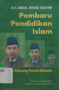 K.H. Abdul Wahid Hasyim: Pembaru Pendidikan Islam dan Pejuang Kemerdekaan