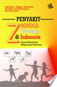 Penyakit Zoonosa Strategis di Indonesia Aspek Kesehatan Masyarakat Veteriner