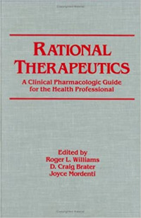 Rational Therapeutics: A Clinic Pharmacologic Guide for The Health Professional