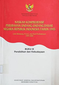 Naskah Komprehensif Perubahan Undang-Undang Dasar Negara Republik Indonesia Tahun 1945 Buku I - X
