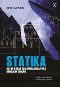 Statika: Dasar Dasar Dan Aplikasinya Pada Bangunan Gedung