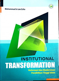 Institutional Transformasi Reformasi dan Modernisasi Pendidikan Tinggi Islam