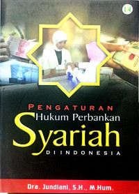 Pengaturan Hukum Perbankan Syariah di Indonesia