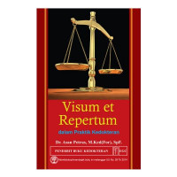 Visum et Repertum : dalam Praktik Kedokteran