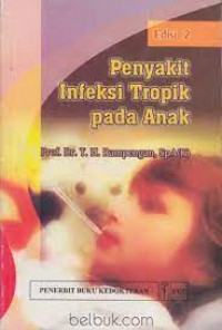Image of Penyakit Infeksi Tropik Pada Anak, Ed. 2