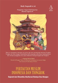 Image of Pertautan Muslim Indonesia dan Tiongkok: Sejarah dan Dinamika Akulturasi Budaya Dua Bangsa