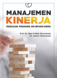 Image of Manajemen Kinerja: Pengelolaan, Pengukuran dan Implikasi Kinerja