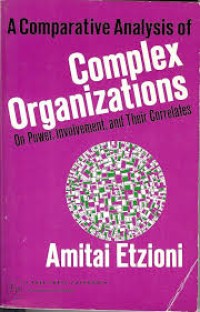 Image of A Comparative Analysis of Complex Organizationz on Power, Involvement, and Their Correlates