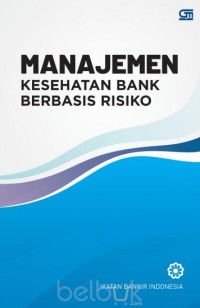 Image of Manajemen Kesehatan Bank Berbasis Risiko