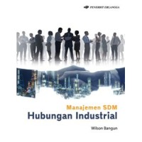 Image of Manajemen Sumber Daya  Manusia : Hubungan Industri