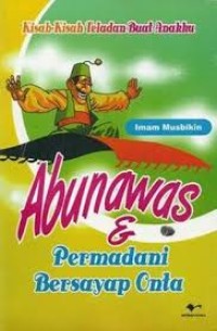 Image of Kisah-Kisah Teladan Buat Anakku, Abu Nawas & Permadani Bersayap Onta