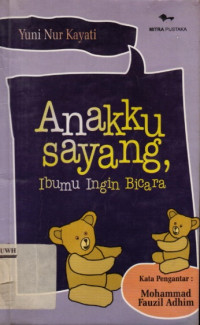 Image of Anakku Sayang Ibumu Ingin Bicara