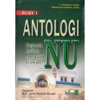 Image of Antologi NU: Sejarah, Istilah, Amaliah, Uswah Buku 1