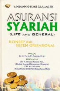 Image of Asuransi Syari'ah (Life And General): Konsep Dan Sistem Operasional