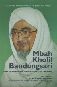 Image of Mbah Kholil Bandungsari: Sosok Pecinta Ahlul Bait, Ahli Silaturrohim, dan Dermawan
