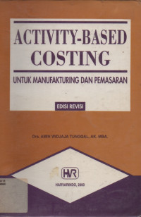 Activity-Based Costing Untuk Manufacturing Dan Pemasaran