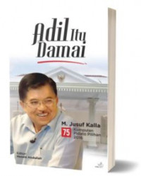 Image of Adil Itu Damai: 75 Kumpulan Pidato Pilihan 2016