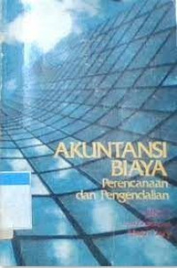 Image of Akuntansi Biaya Perencanaan Dan Pengendalian