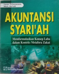 Image of Akuntansi Syariah Memformulasikan Konsep Laba Dalam Konteks Metafora Zakat