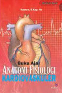 Image of Buku Ajar Anatomi Fisiologi Kardiovaskular