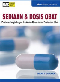 Image of Sediaan & Dosis Obat (Panduan Penghitungan Dosis dan Dasar-dasar Pemberian Obat)