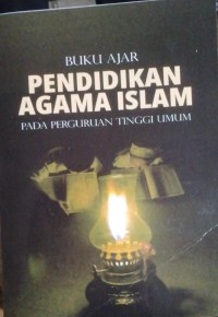 Image of BUKU AJAR PENDIDIKAN AGAMA ISLAM ( Pada Perguruan Tinggi Umum)