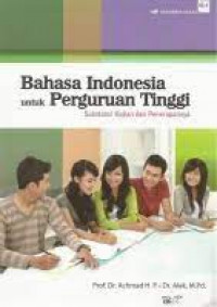 Image of Bahasa Indonesia untuk Perguruan Tinggi Substansi Kajian dan Penerapannya